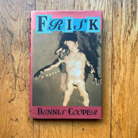 Frisk / Dennis Cooper *FIRST EDITION