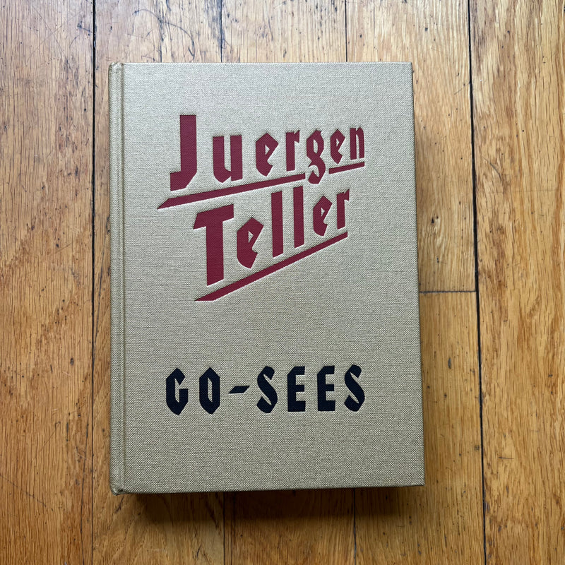 Go-Sees / Juergen Teller FIRST EDITION