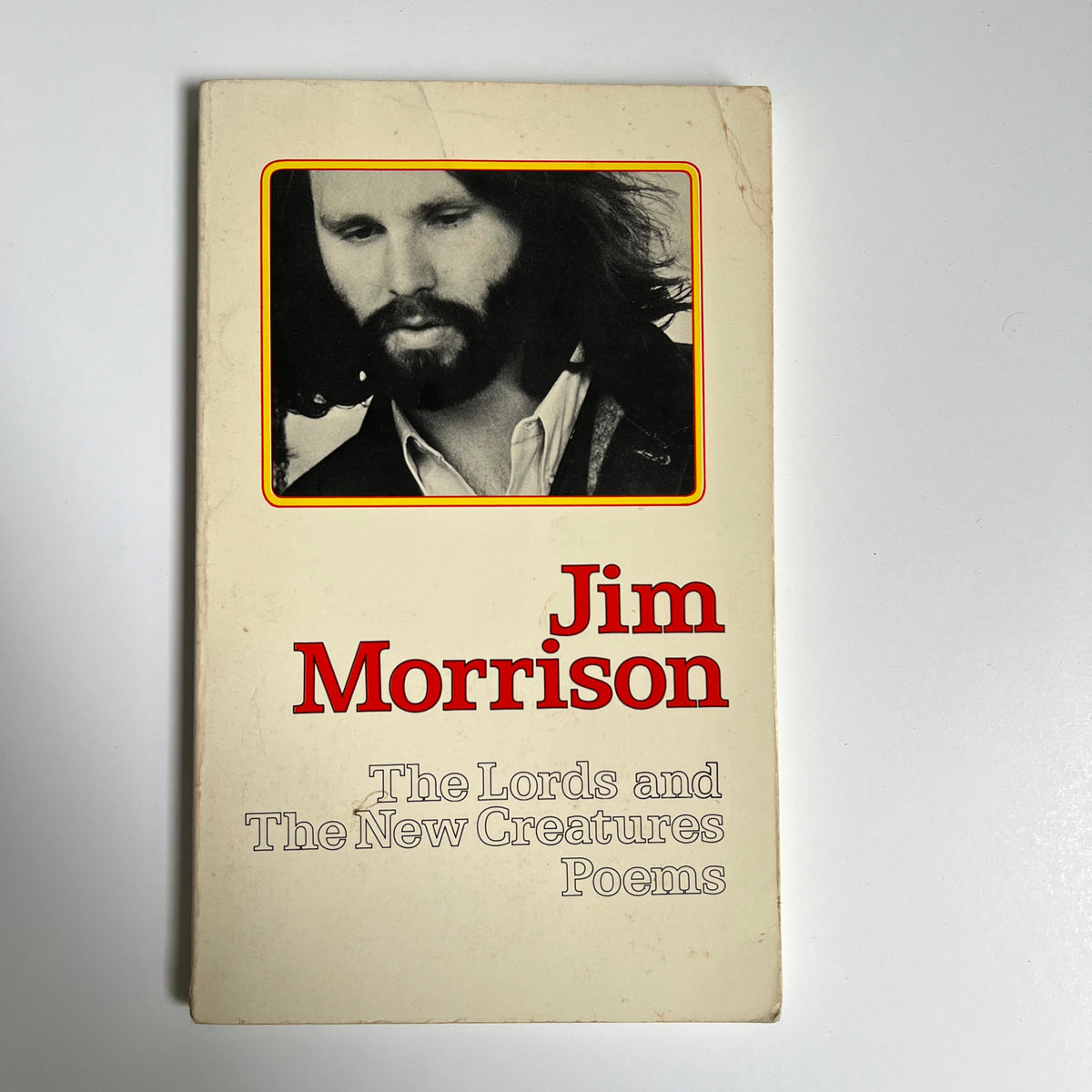 The Lords, and The New Creatures: Poetry by Jim Morrison